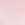 Pale Pink